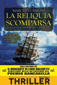 Marcello Simoni – La reliquia scomparsa. Rex Deus. L’armata del diavolo (2013)