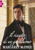 Margaret McPhee  - Il riscatto di un gentiluomo (2015)