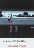 Jón Kalman Stefánsson - Grande come l'universo  (2016)