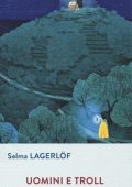 Selma Lagerlöf  - Uomini e troll (2018)