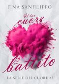 Fina Sanfilippo - Serie del cuore Vol. 3. Il tuo cuore in un battito (2023)