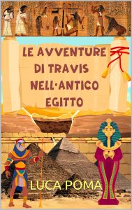 Luca Poma – Le avventure di Travis nell’Antico Egitto (2023)