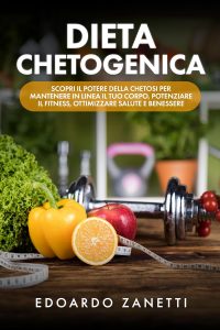 Edoardo Zanetti – Dieta Chetogenica (2023)