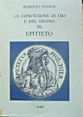 Roberto Radice - La concezione di Dio e del divino in Epitteto (1982)
