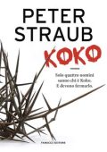 Peter Straub - Blue Rose Trilogy Vol. 1. Koko (2020)