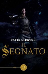 David Giuntoli – Il segnato Vol. 1 (2017)