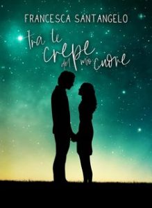 Francesca Santangelo – Love Story Series Vol. 3. Tra le crepe del mio cuore (2023)