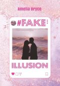 Amelia Bryce - #Fake Illusion (2023)