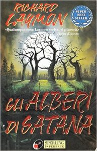 Richard Laymon – Gli alberi di Satana (1997)