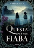 Beatrice Spada - Questa non è una fiaba (2023)