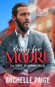 Rochelle Paige – La Serie di Mooreville Vol. 1. Ready for Moore (2023)