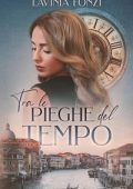 Lavinia Fonzi - Tra le pieghe del tempo Vol. 1 (2023)