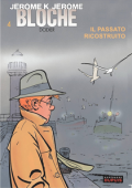 img Jerome K Jerome Bloche - Volume 4 - Passato Ricostruito