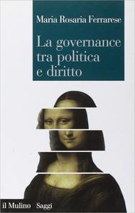 Maria Rosaria Ferrarese – La governance tra politica e diritto (2010)