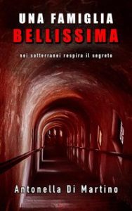 Antonella Di Martino – Legami di sangue, legami d’amore Vol. 1. Una famiglia bellissima (2023)