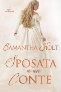 Samantha Holt – Le spose indesiderabili Vol. 3. Sposata a un Conte (2023)