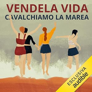 Vendela Vida, Elena dal Prà – Cavalchiamo la marea (2023) (mp3 – 128 kbps)