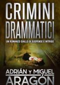 Adrián e Miguel Aragón - Serie dei detective Bell e Wachowski Vol. 2. Crimini drammatici (2023)