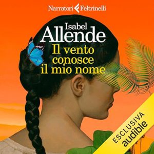 Isabel Allende – Il vento conosce il mio nome (2023) (mp3 – 128 kbps)