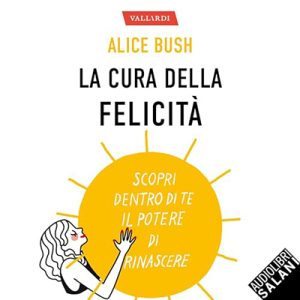 Alice Bush – La cura della felicità (2023) (mp3 – 128 kbps)