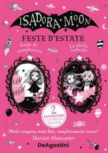 Harriet Muncaster – Isadora Moon. Feste d’estate (2023)