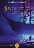 David Giuntoli - Il segnato Vol. 2. I pirati del multiverso (2018)