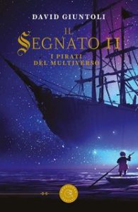 David Giuntoli – Il segnato Vol. 2. I pirati del multiverso (2018)
