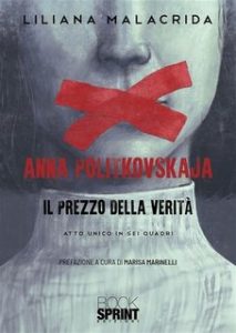 Liliana Malacrida – Anna Politkovskaja. Il prezzo della verità (2023)