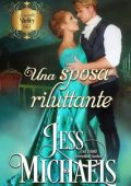 Jess Michaels - Le Sorelle Shelley Vol. 1. Una sposa riluttante (2023)