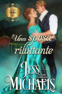 Jess Michaels – Le Sorelle Shelley Vol. 1. Una sposa riluttante (2023)