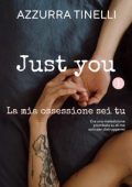Azzurra Tinelli - Just you Vol. 1. La mia ossessione sei tu (2023)