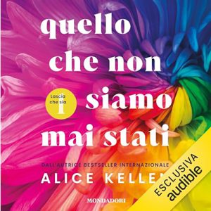 Alice Kellen – Quello che non siamo mai stati (2023) (mp3 – 128 kbps)