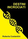 Roberta Costantini - Giallo e nero Vol. 4. Destini Incrociati (2023)