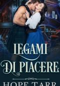 Hope Tarr - Legami di Piacere (2023)