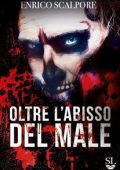 Enrico Scalpore - Oltre l'abisso del male (2023)
