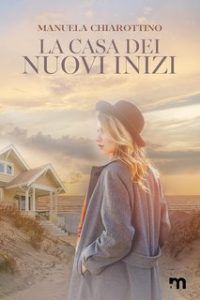 Manuela Chiarottino – La casa dei nuovi inizi (2023)