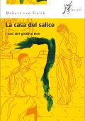 Robert Van Gulik - La casa del salice (2023)