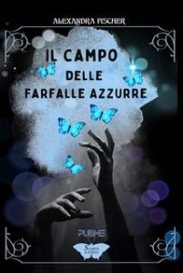 Alexandra Fischer – Il campo delle farfalle azzurre (2023)