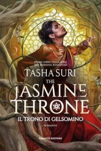 Tasha Suri – Il trono di gelsomino Vol. 1. The Jasmine Throne (2023)