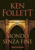 Ken Follett - Mondo senza fine꞉ Kingsbridge 2 (2019) (mp3 - 64 kbps)
