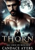 Candace Ayers - Gli Orsi di Burden Vol. 1. Thorn (2023)