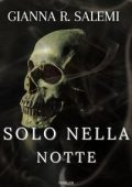 Gianna R. Salemi - Solo nella notte (2023)