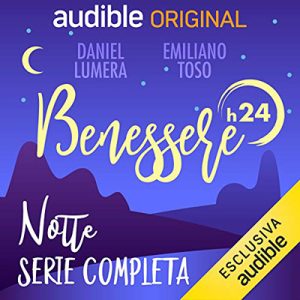 Daniel Lumera, Emiliano Toso – Benessere h24 – Sera꞉ Benessere h24 – 11-14 (2020) (mp3 – 128 kbps)