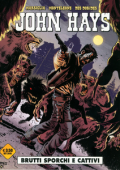 img John Hays - Brutti, sporchi e cattivi