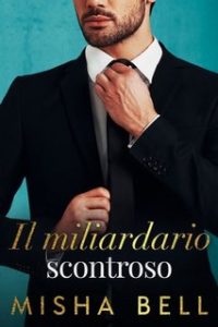 Misha Bell – Il miliardario scontroso (2023)