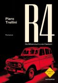 Piero Trellini - R4. Da Billancourt a Via Caetani (2023)