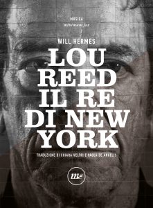 Will Hermes – Lou Reed. Il re di New York (2023)