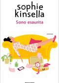 Sophie Kinsella - Sono esaurita (2023)