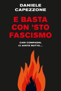 Daniele Capezzone – E basta con ‘sto fascismo (2023)