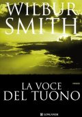 Wilbur Smith - La voce del tuono (2010)